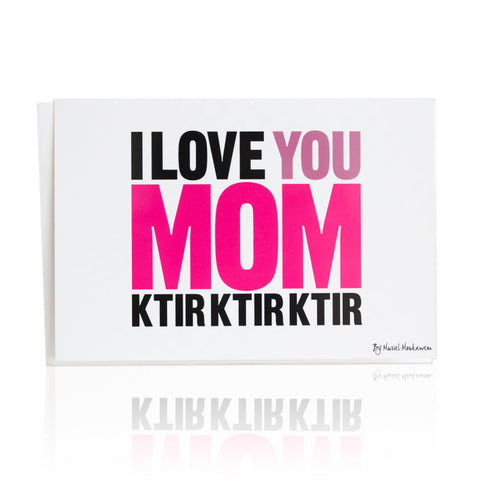 Card I Love You Mom Ktir